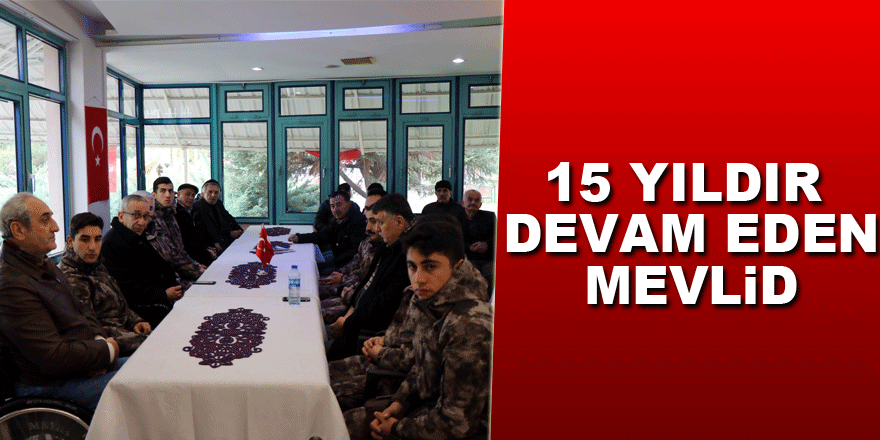 15 Yıldır devam eden mevlid