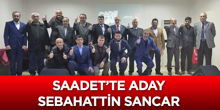 Saadet’in adayı Sebahattin Sancar