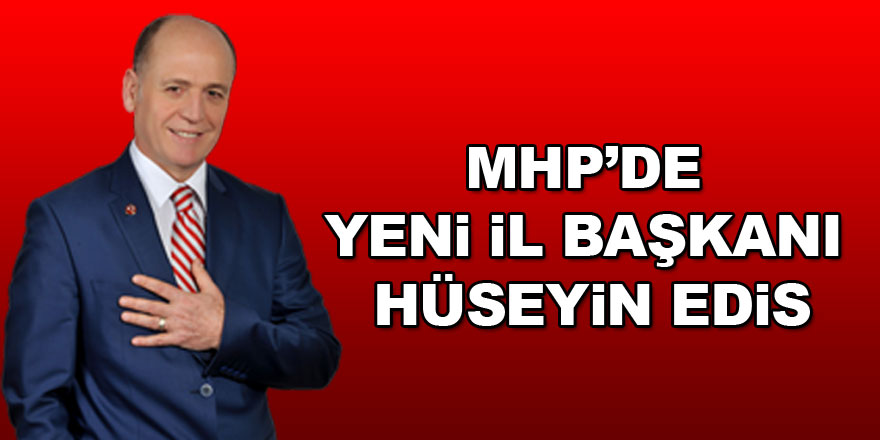 MHP’nin yeni başkanı Hüseyin Edis