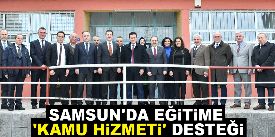 Samsun'da eğitime 'kamu hizmeti' desteği