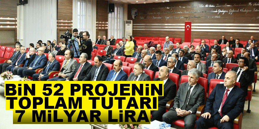 Bin 52 projenin toplam tutarı 7 milyar lira