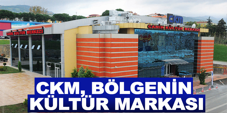 CKM, bölgenin kültür markası