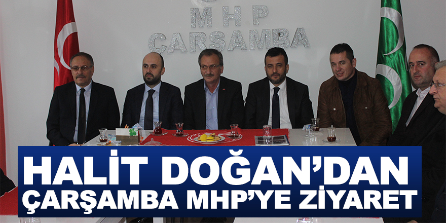 Halit Doğan’dan Çarşamba MHP’ye ziyaret