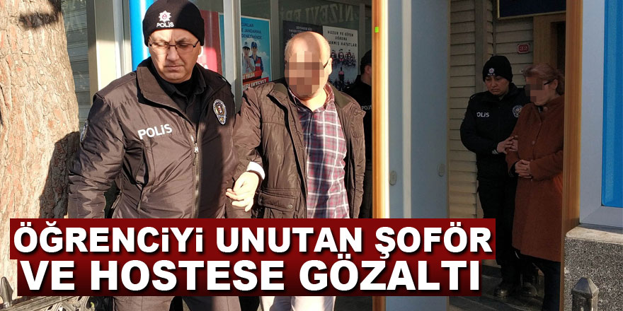 Serviste 4 yaşındaki öğrenciyi unutan şoför ve hostese gözaltı