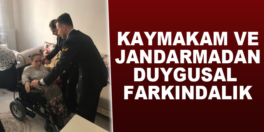 Kaymakam ve jandarmadan duygusal farkındalık