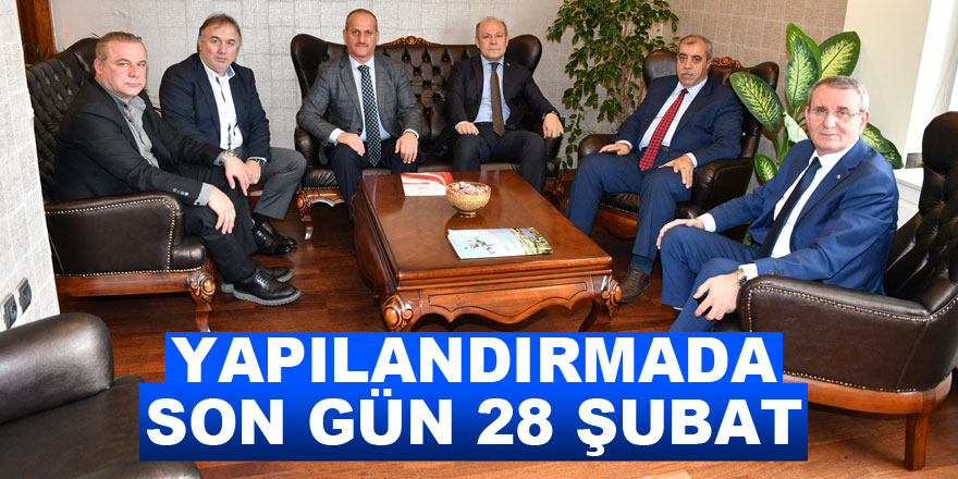 Yapılandırmada son gün 28 Şubat