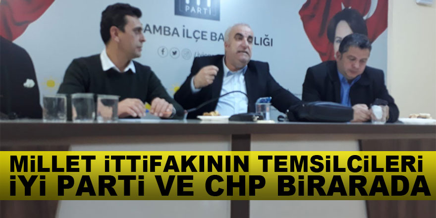Millet İttifakının Temsilcileri İYİ Parti ve CHP Birarada