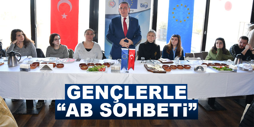 Gençlerle “AB sohbeti”