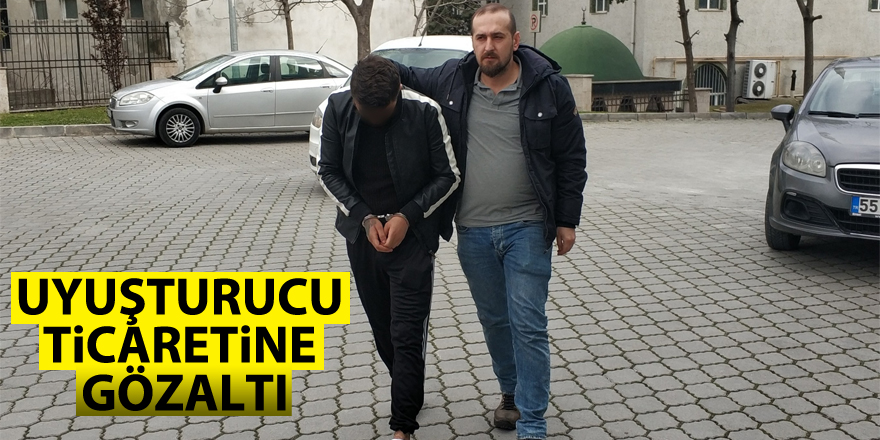 Uyuşturucu ticaretine gözaltı 