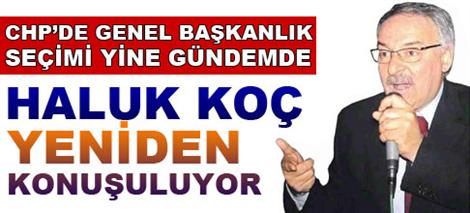 CHPde Haluk Koç yine gündemde