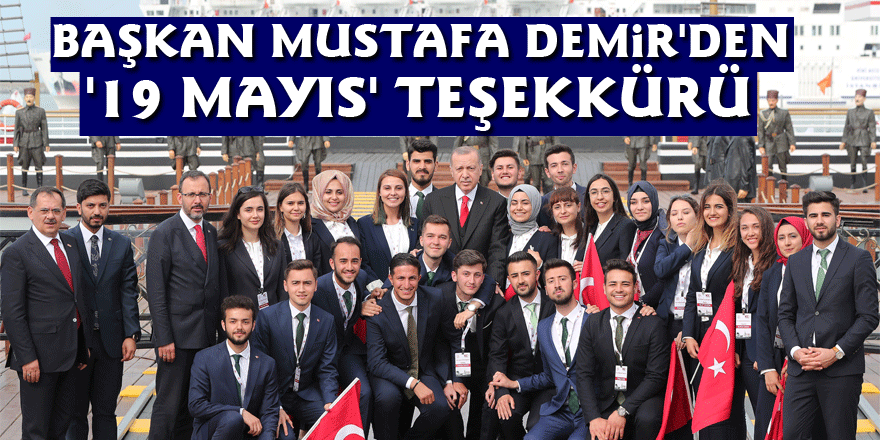 Başkan Mustafa Demir'den '19 Mayıs' teşekkürü