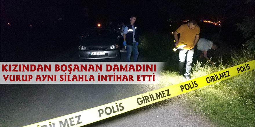 Kızından boşanan damadını vurup aynı silahla intihar etti