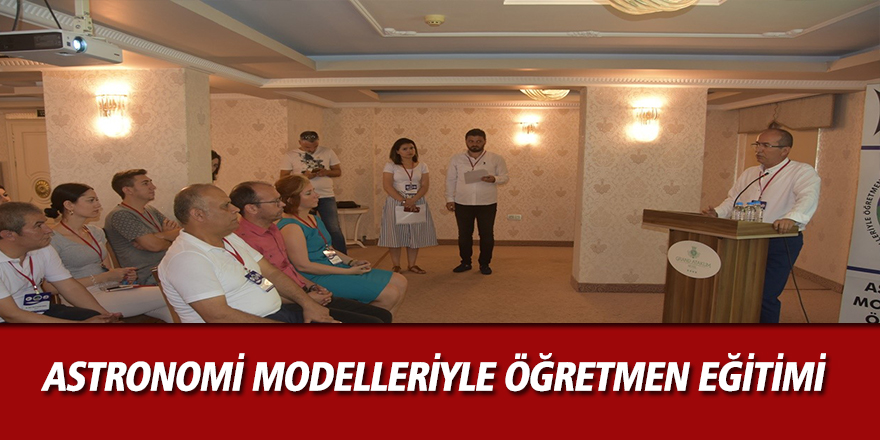 Astronomi Modelleriyle Öğretmen Eğitimi   