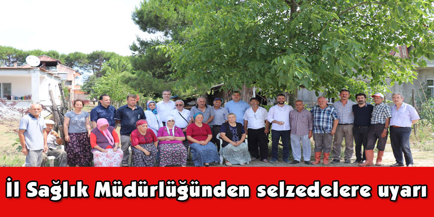 İl Sağlık Müdürlüğünden selzedelere uyarı  