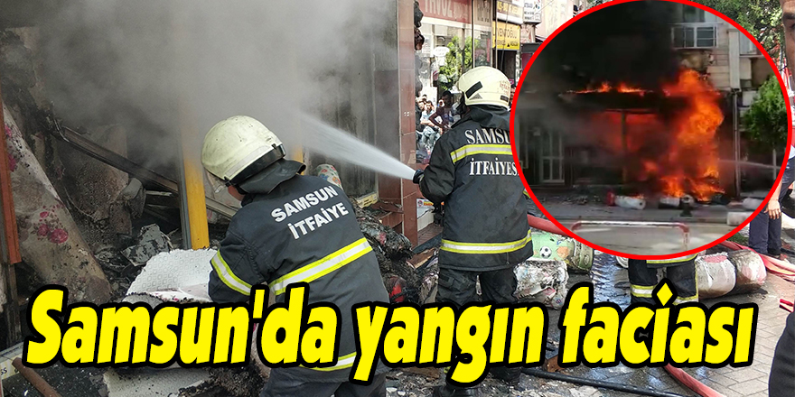  Samsun'da yangın faciası 