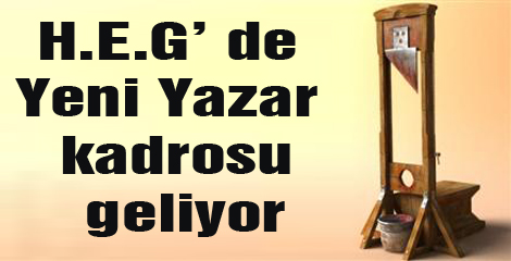 H.E.G’ de Yeni Yazar kadrosu geliyor