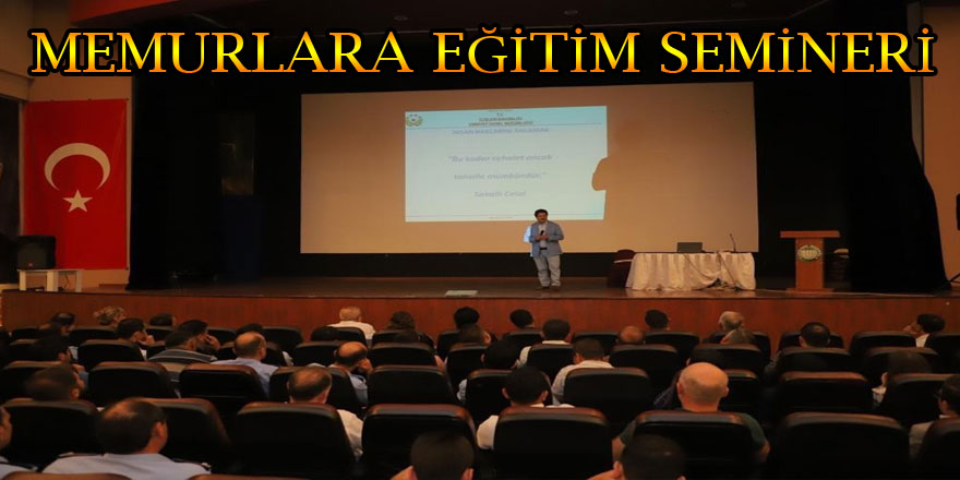 Memurlara eğitim semineri   