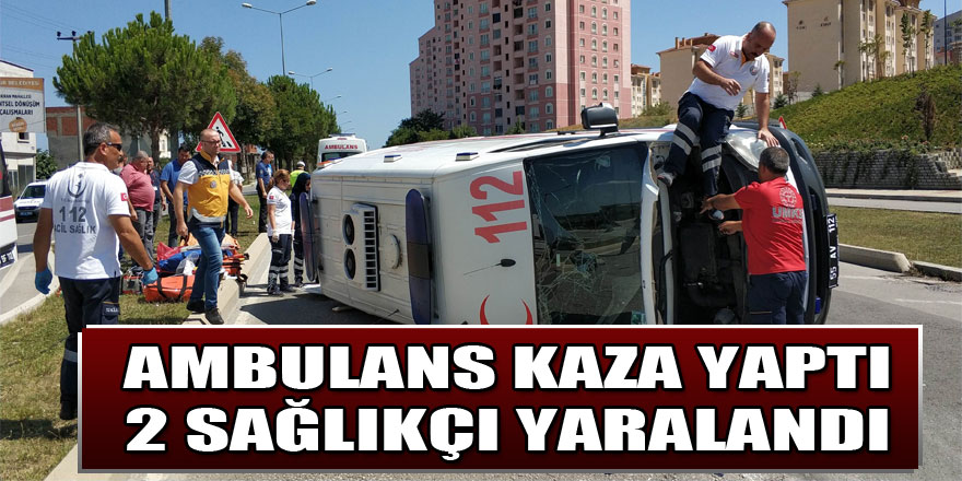 Samsun'da ambulans kaza yaptı: 2 sağlıkçı yaralandı 