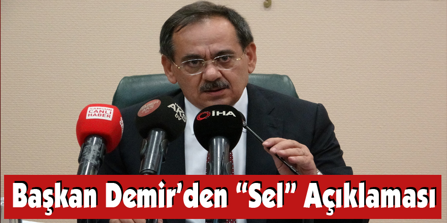 Samsun Büyükşehir Belediyesi Başkanı Demir’den “sel” açıklaması 