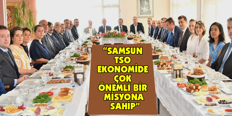 Başkan Demir: “Samsun TSO ekonomide çok önemli bir misyona sahip”