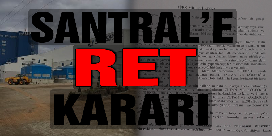 SANTRAL’E RET KARARI!