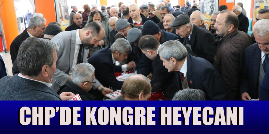CHP Samsun İl Başkanlığında kongre heyecanı