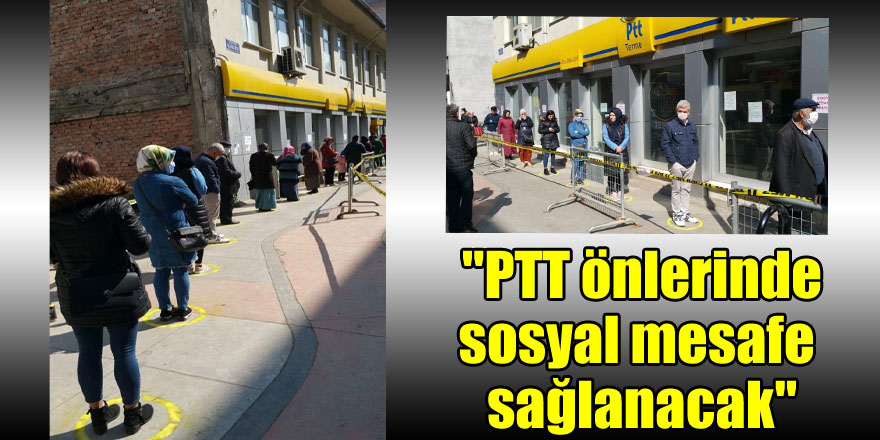 Vali Kaymak: "PTT önlerinde sosyal mesafe sağlanacak"