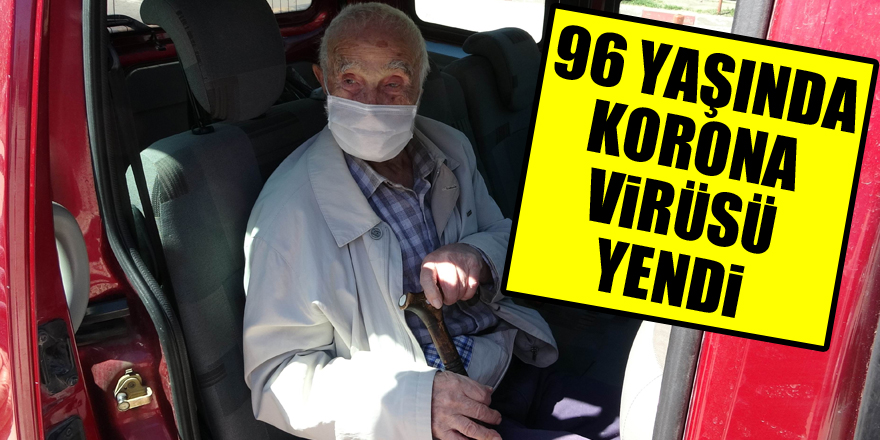 96 yaşında korona virüsü yendi