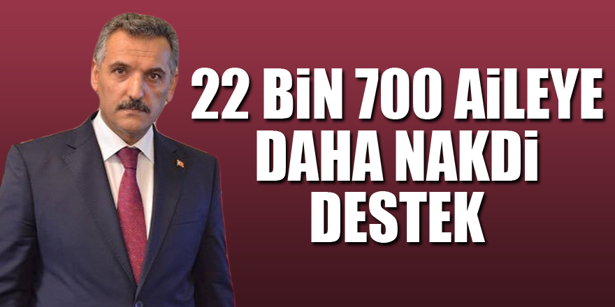 Samsun’da 22 bin 700 aileye daha 1000 TL nakdi destek