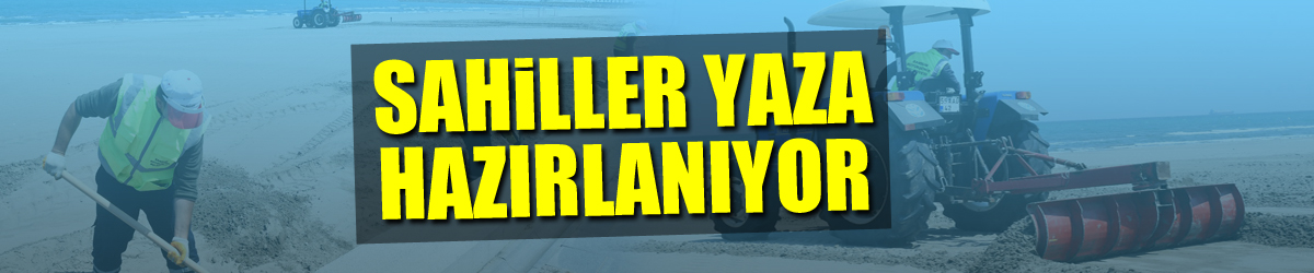 Samsun sahilleri yaza hazırlanıyor