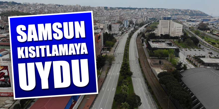 Samsun 'kısıtlamaya' uydu  