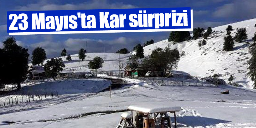 Samsun'da 23 Mayıs'ta kar sürprizi  