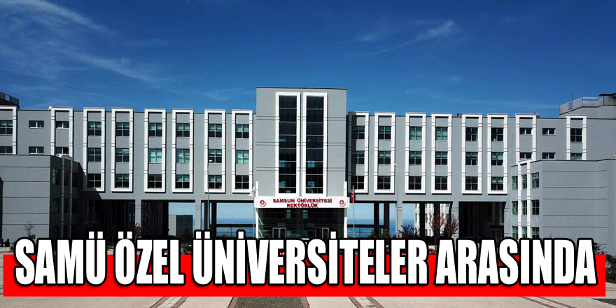 Türkiye'deki 5 üniversiteden biri SAMÜ