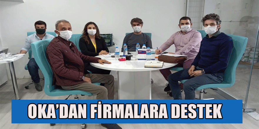 OKA'DAN FİRMALARA DESTEK