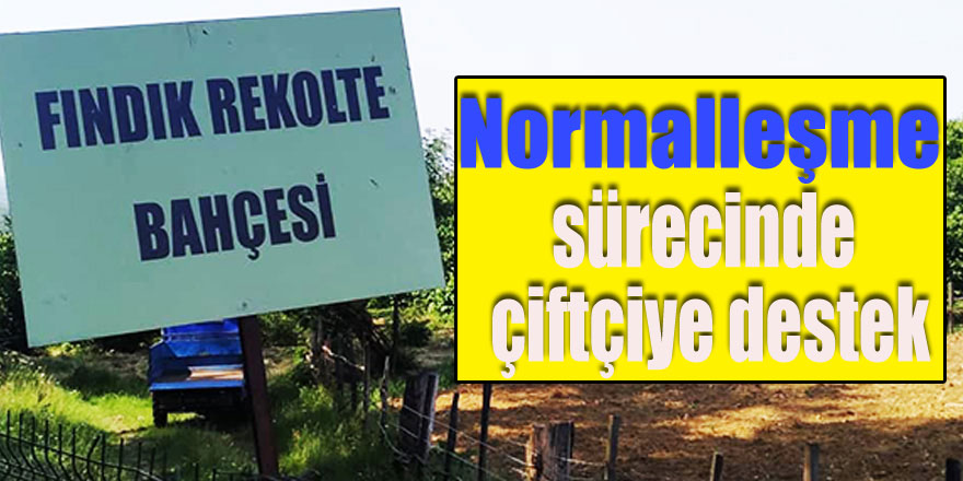 Normalleşme sürecinde çiftçiye destek