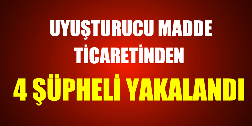 Samsun’da uyuşturucu madde ticaretinden 4 şüpheli yakalandı