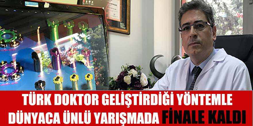 Türk doktor geliştirdiği yöntemle dünyaca ünlü yarışmada finale kaldı