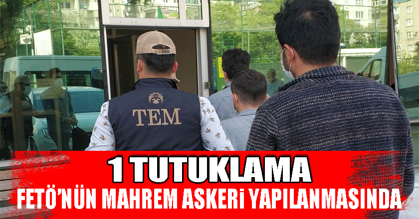 FETÖ’nün mahrem askeri yapılanmasında 1 tutuklama, 6 adli kontrol