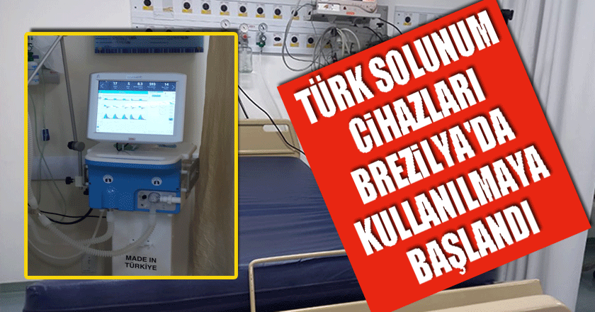 Türk solunum cihazları Brezilya'da kullanılmaya başlandı