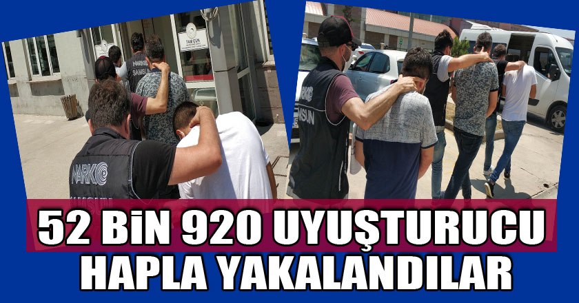 52 bin 920 uyuşturucu hapla yakalanan 3 kişi tutuklandı