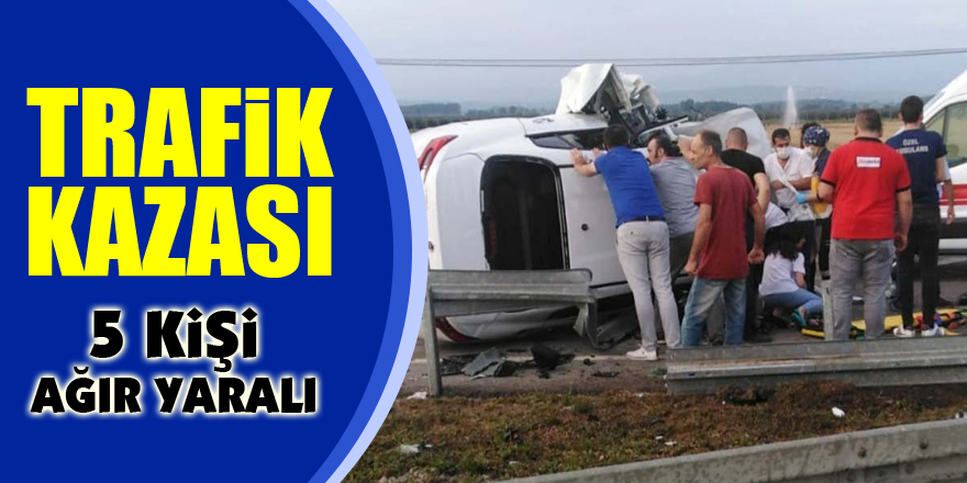 Samsun'da trafik kazası: 5 kişi ağır yaralı