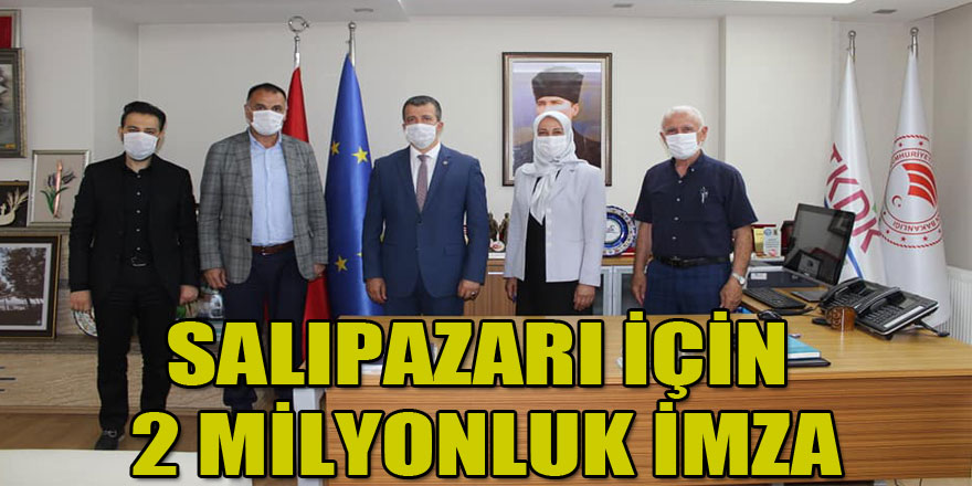 SALIPAZARI İÇİN 2 MİLYONLUK İMZA