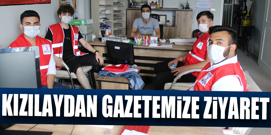 KIZILAYDAN GAZETEMİZE ZİYARET