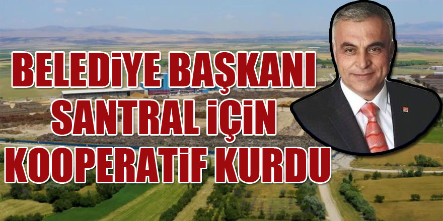 Belediye Başkanı Santral için Kooperatif Kurdu