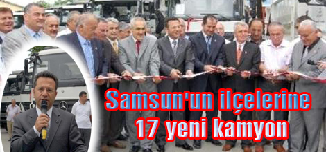 Samsunun ilçelerine 17 yeni kamyon