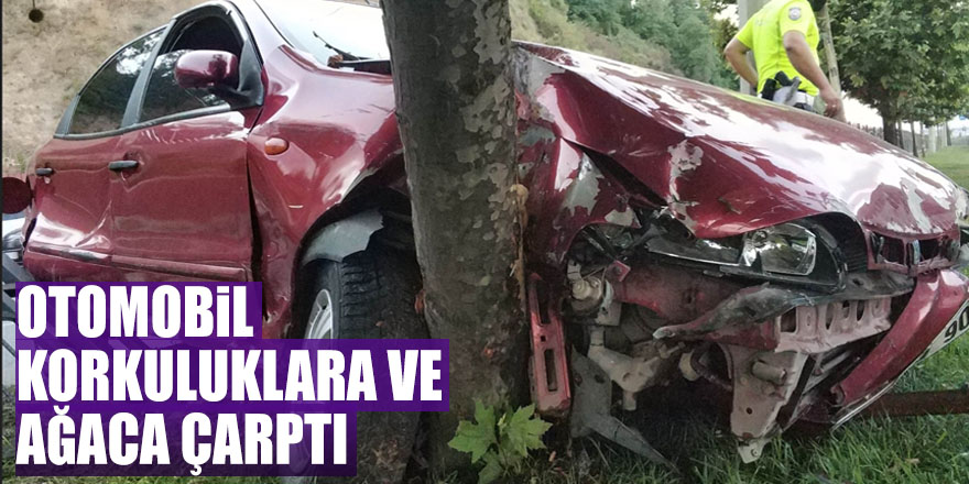 Samsun'da otomobil korkuluklara ve ağaca çarptı: 1 yaralı