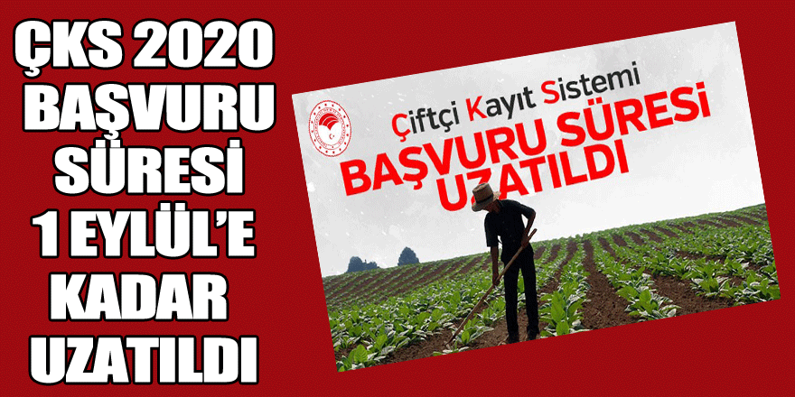 ÇKS 2020 başvuru süresi 1 Eylül’e kadar uzatıldı