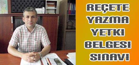 Reçete Yazma Yetki Belgesi Sınavı