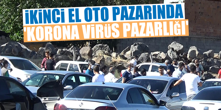 İkinci el oto pazarında 'korona virüs pazarlığı'