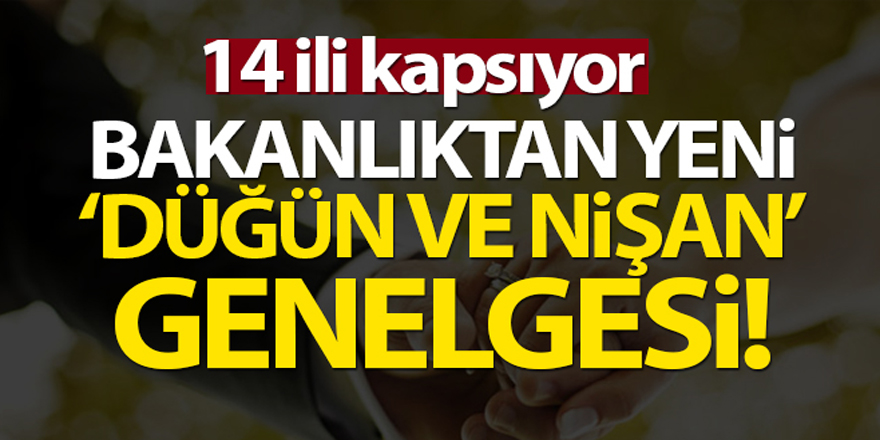 İçişleri'nden yeni 'düğün ve nişan genelgesi'